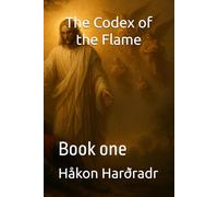 The Codex of the Flame: Book one (The Crimson Order)