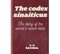 THE CODEX SINAITICUS: THE STORY OF THE WORLD'S OLDEST BIBLE(LARGE PRINT)