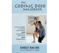 The Coding Dojo Handbook by Bache, Emily (2013) Paperback