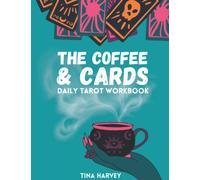 The Coffee and Cards Tarot Workbook: Tarot Workbook