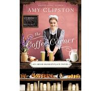 The Coffee Corner: 3 (An Amish Marketplace Novel)