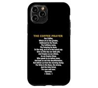 The Coffee Prayer - Funny Caffeine Addict & Barista Parody Case for iPhone 11 Pro