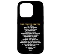 The Coffee Prayer - Funny Caffeine Addict & Barista Parody Case for iPhone 15 Pro