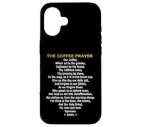 The Coffee Prayer - Funny Caffeine Addict & Barista Parody Case for iPhone 16