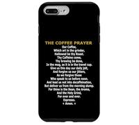 The Coffee Prayer - Funny Caffeine Addict & Barista Parody Case for iPhone 7 Plus/8 Plus