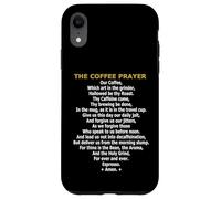 The Coffee Prayer - Funny Caffeine Addict & Barista Parody Case for iPhone XR