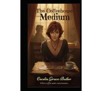 The Coffeehouse Medium: Where Coffee Meets Consciousness.