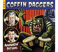 The Coffin Daggers - Aggravatin' Rhythms [VINYL]