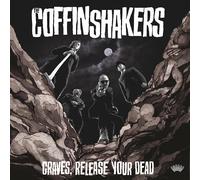 The Coffinshakers - Graves, Release Your Dead [VINYL]