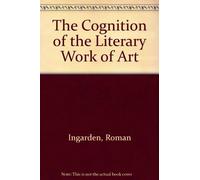 The Cognition of the Literary Work of Art