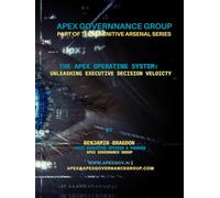 The Cognitive Arsenal: The Apex Operating System: "Unleashing Executive Decision Velocity™ Volume I