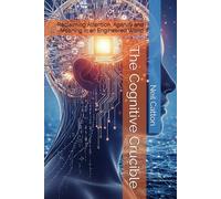The Cognitive Crucible
