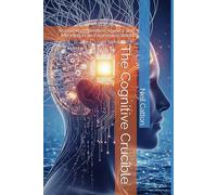 The Cognitive Crucible