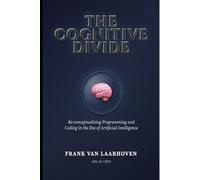 The Cognitive Divide: Re-conceptualising programming and Coding in the Era of Artificial Intelligence