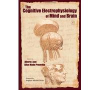 The Cognitive Electrophysiology of Mind and Brain