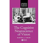 The Cognitive Neuroscience of Vision – Fundamentals of Cognitive Neuroscience – Wiley-VCH
