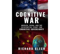 The Cognitive War: America, China, and the Fight for Cognitive Sovereignty