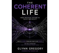 The Coherent Life: From Individual Pattern to Policy and Society (The Pattern Literacy© Series)