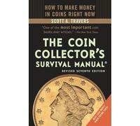 The Coin Collector's Survival Manual