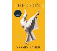 The Coin : 'A filthy, elegant book' - Raven Leilani