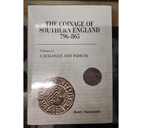 The Coinage of Southern England 796-865
