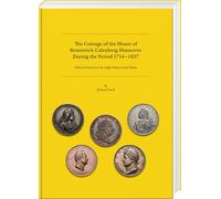 The Coinage of the House of Brunswick-Calenberg-Hannover during the period 1714-1837: Otherwise known as the Anglo-Hannoverian-House