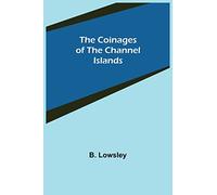The Coinages of the Channel Islands