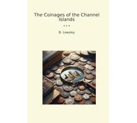 The Coinages of the Channel Islands (Classic Books)