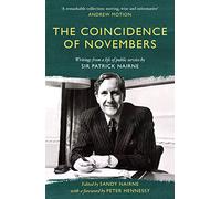 The Coincidence of Novembers: Writings from a life of public service by Sir Patrick Nairne
