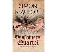 The Coiners' Quarrel: An Early 12th Century Mystery: 4 (A Sir Geoffrey Mappestone Mystery)