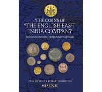 The Coins of the English East India Company: Second Edition, Extensively revised