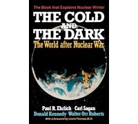 The Cold and the Dark - The World After Nuclear War