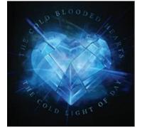 The Cold Blooded Hearts - The Cold Light Of Day [VINYL]