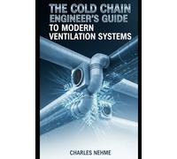The Cold Chain Engineer's Guide to Modern Ventilation Systems