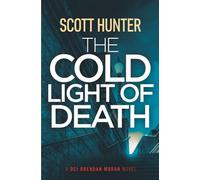 The Cold Light of Death: DCI Brendan Moran #8 (The Irish Detective: DCI Brendan Moran Crime Thrillers)