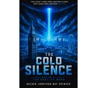 The Cold Silence: Book One of The Reality Wars: 1