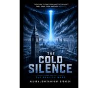 The Cold Silence: Book One of The Reality Wars