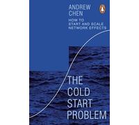 The Cold Start Problem – How to Start and Scale Network Effects – Penguin Books