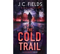 The Cold Trail : An FBI Mystery Thriller