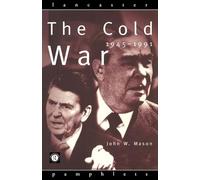 The Cold War: 1945-1991 (Lancaster Pamphlets)