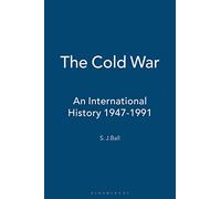 The Cold War: An International History 1947-1991 (Contemporary History Series)