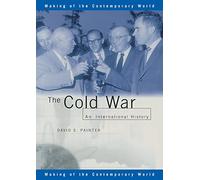 The Cold War: An International History (The Making of the Contemporary World)