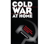 The Cold War at Home: The Red Scare in Pennsylvania, 1945-1960