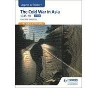 The Cold War in Asia 1945-93 (Access to History) by Vivienne Sanders(2015-09-25)