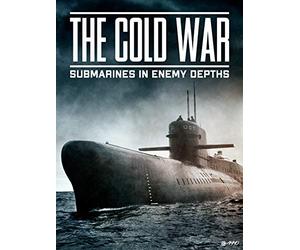 The Cold War - Submarines In Enemy Depths