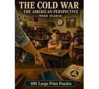 The Cold War: The American Perspective: 100 Large Print Puzzles Tracing Four Decades of Superpower Rivalry (United States History)
