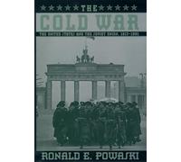 The Cold War: The United States and the Soviet Union, 1917-1991