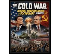 The Cold War Workbook: Reading Comprehension & Vocabulary (Reading Comprehension & Vocabulary Workbook)