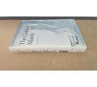 The Coldest March - Scott′s Fatal Antarctic Expedition