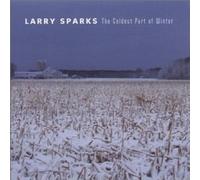 Larry Sparks – The Coldest Part of Winter – Rebel